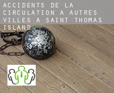 Accidents de la circulation à  Autres Villes à Saint Thomas Island