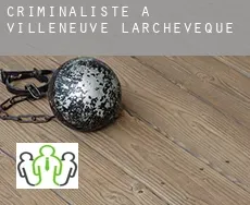 Criminaliste à Villeneuve-l'Archevêque