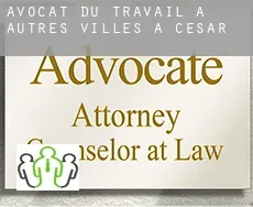 Avocat du travail à Autres Villes à Cesar