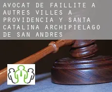 Avocat de faillite à Autres Villes à Providencia y Santa Catalina, Archipielago de San Andres
