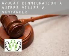 Avocat d'immigration à  Autres Villes à Santander