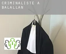 Criminaliste à  Balallan