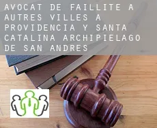 Avocat de faillite à  Autres Villes à Providencia y Santa Catalina, Archipielago de San Andres