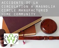 Accidents de la circulation à  Magnolia Circle Manufactured Home Community