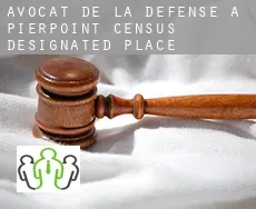 Avocat de la défense à  Pierpoint