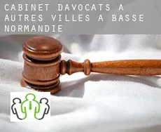 Cabinet d'avocats à  Autres Villes à Basse-Normandie