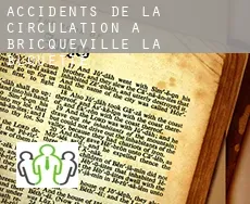 Accidents de la circulation à Bricqueville-la-Blouette