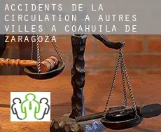 Accidents de la circulation à  Autres Villes à Coahuila de Zaragoza