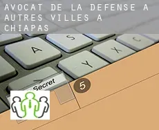 Avocat de la défense à  Autres Villes à Chiapas