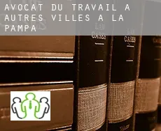 Avocat du travail à  Autres Villes à La Pampa