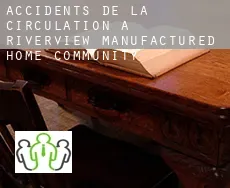 Accidents de la circulation à  Riverview Manufactured Home Community