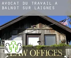 Avocat du travail à  Balnot-sur-Laignes