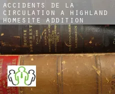 Accidents de la circulation à Highland Homesite Addition