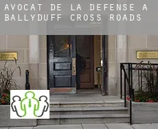 Avocat de la défense à  Ballyduff Cross Roads