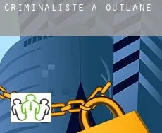 Criminaliste à  Outlane