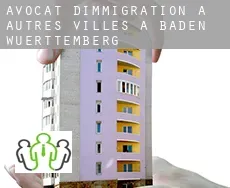Avocat d'immigration à  Autres Villes à Baden-Wuerttemberg
