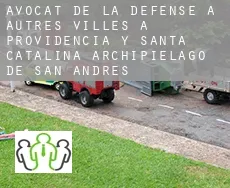 Avocat de la défense à  Autres Villes à Providencia y Santa Catalina, Archipielago de San Andres
