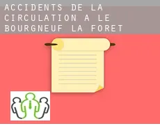 Accidents de la circulation à Le Bourgneuf-la-Forêt