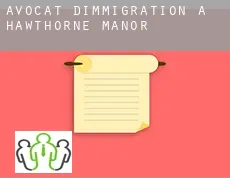 Avocat d'immigration à Hawthorne Manor