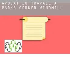 Avocat du travail à  Parks Corner Windmill