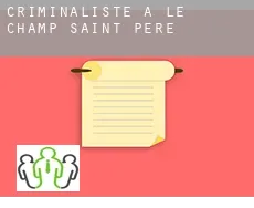 Criminaliste à Le Champ-Saint-Père