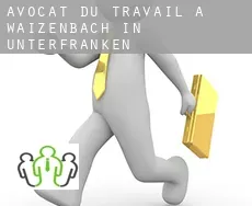 Avocat du travail à Waizenbach in Unterfranken