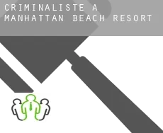 Criminaliste à  Manhattan Beach Resort