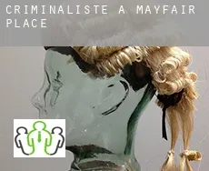 Criminaliste à  Mayfair Place