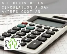 Accidents de la circulation à  San Andrés Ocotlán